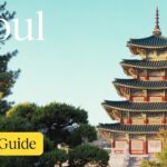 Seoul Travel Guide: The ULTIMATE Neighborhoods to Explore